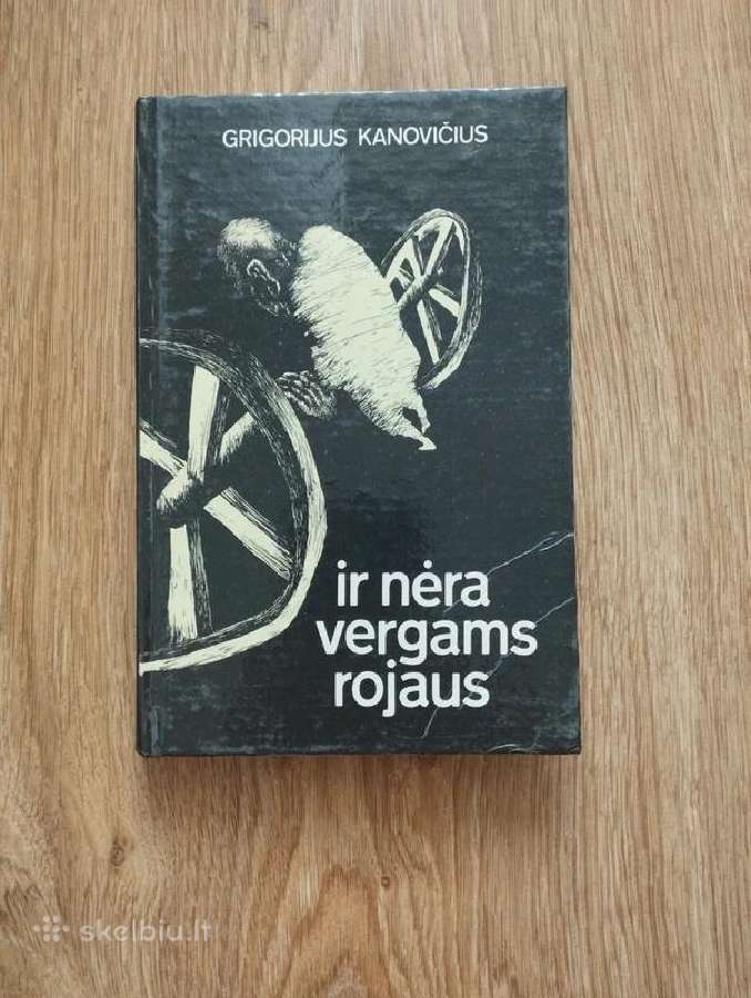 Grigorijus Kanovičius - ir nėra vergams rojaus