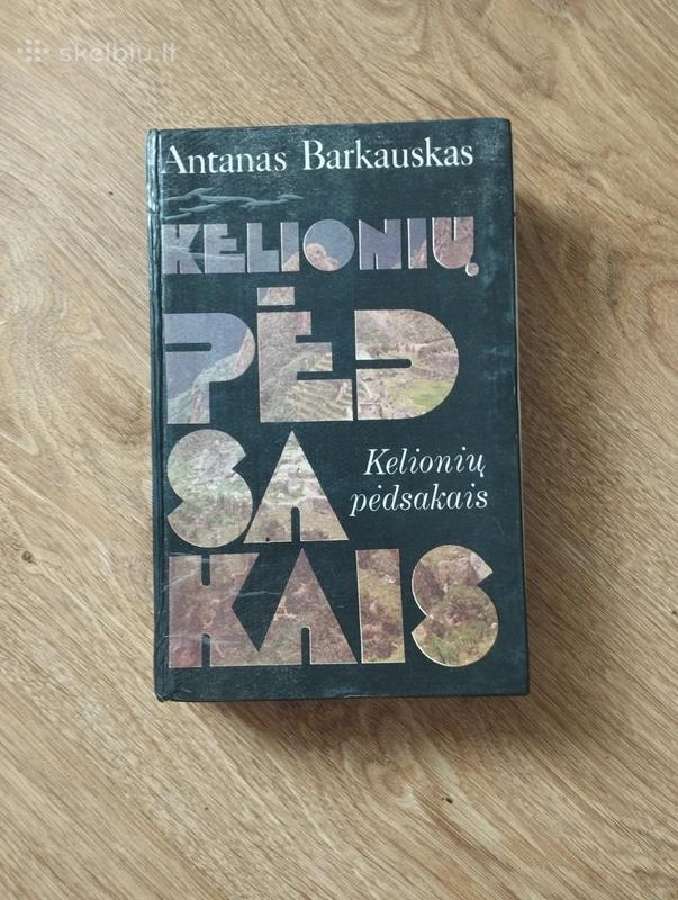 Antanas Barkauskas - Kelionių pėdsakais