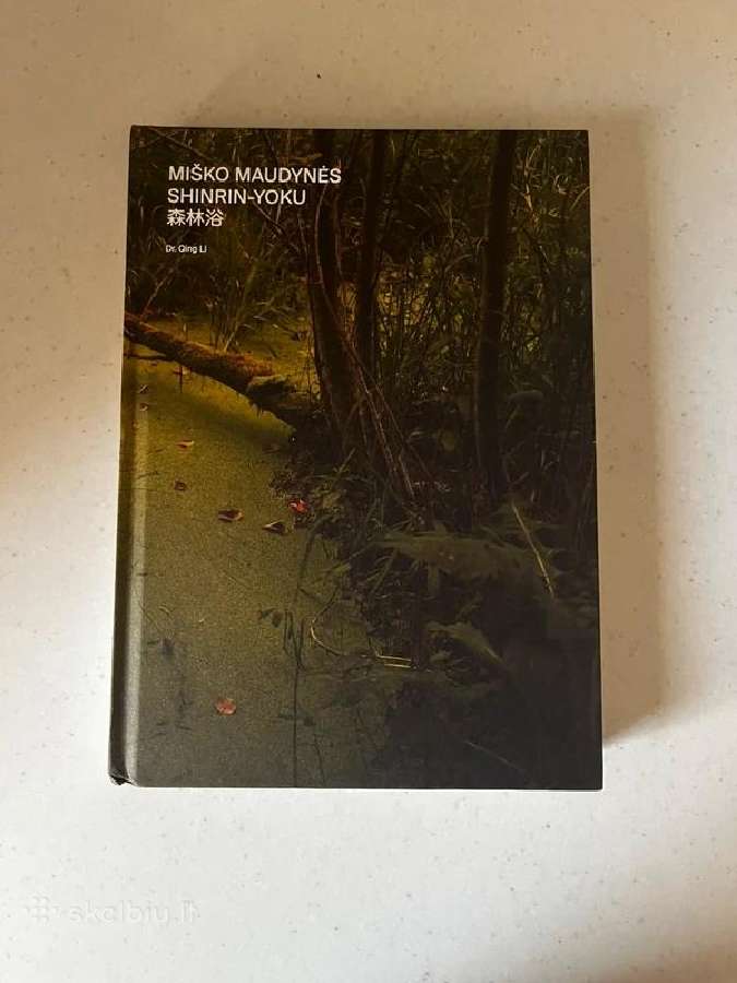 Miško maudynės. Shinrin-yoku: apie gydantį gamtos