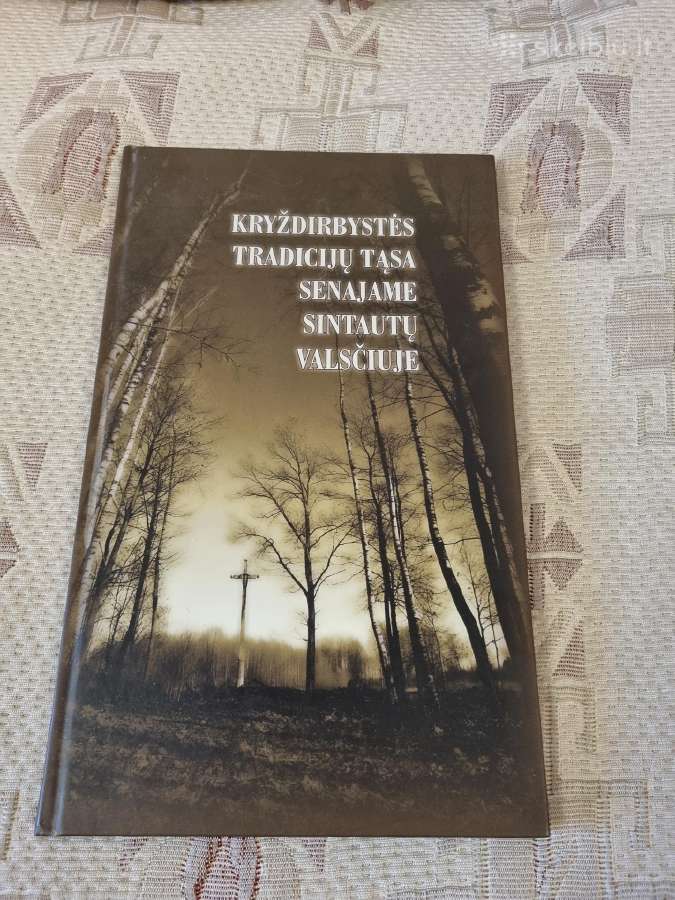 Kryždirbystės tradicijų tąsa senajame Sintautų val