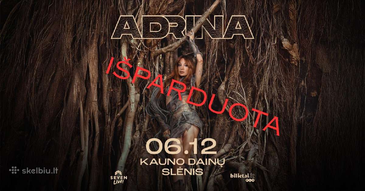 Yra bilietų i adrina, sėdimos vietos
