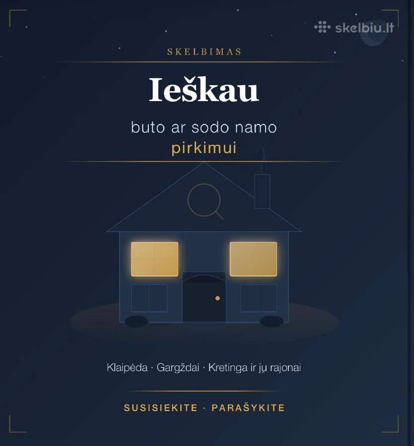Ieškau buto ar sodo namo