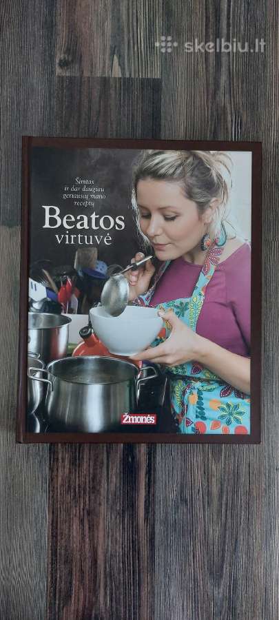 Beatos virtuvė / šimtas ir dar daugiau geriausių m
