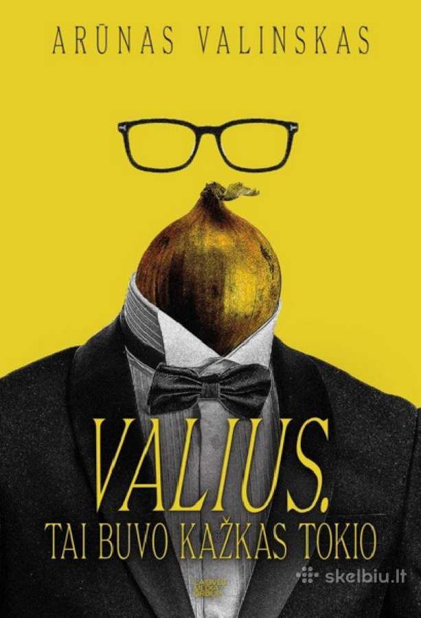 Valius.tai buvo kažkas tokio