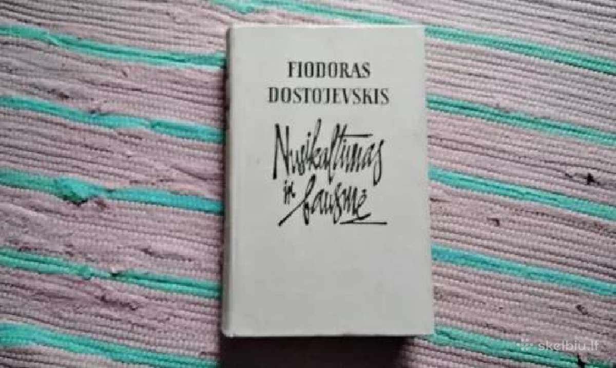 Nusikaltimas ir bausmė Fiodoras Dostojevskis