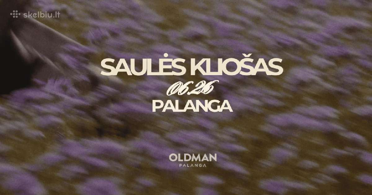 Saulės Kliošas Oldman Parkas - I Love Palanga