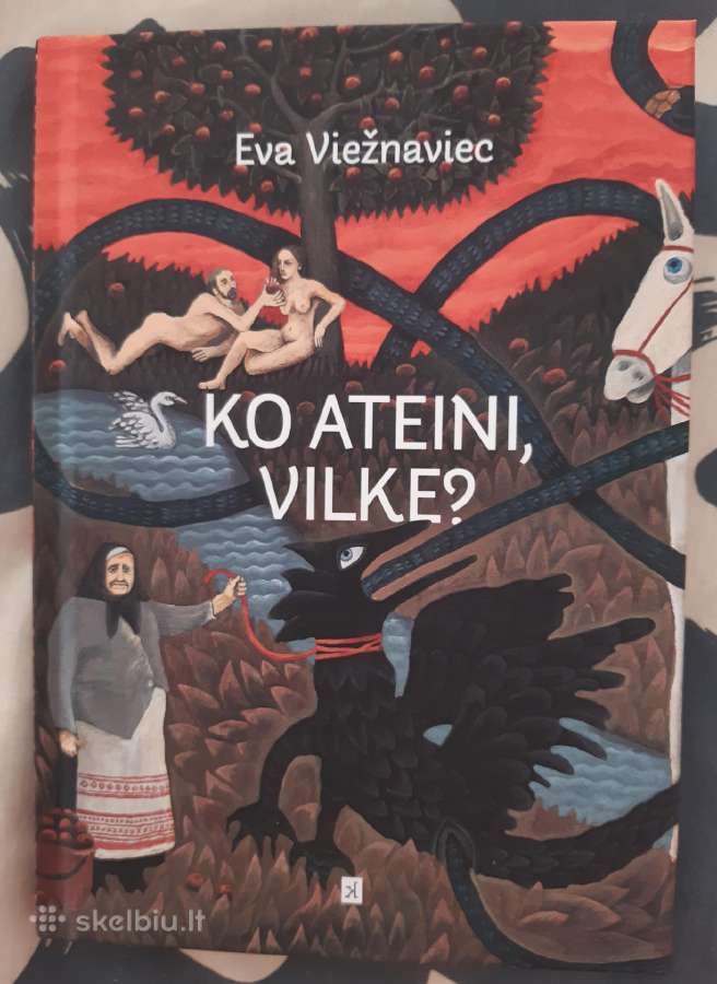 Knyga "Ko ateini, vilke"