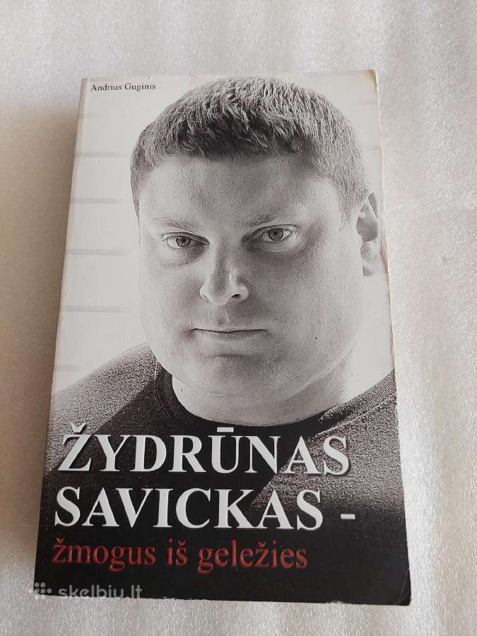 Žydrūnas Savickas - žmogus iš geležies