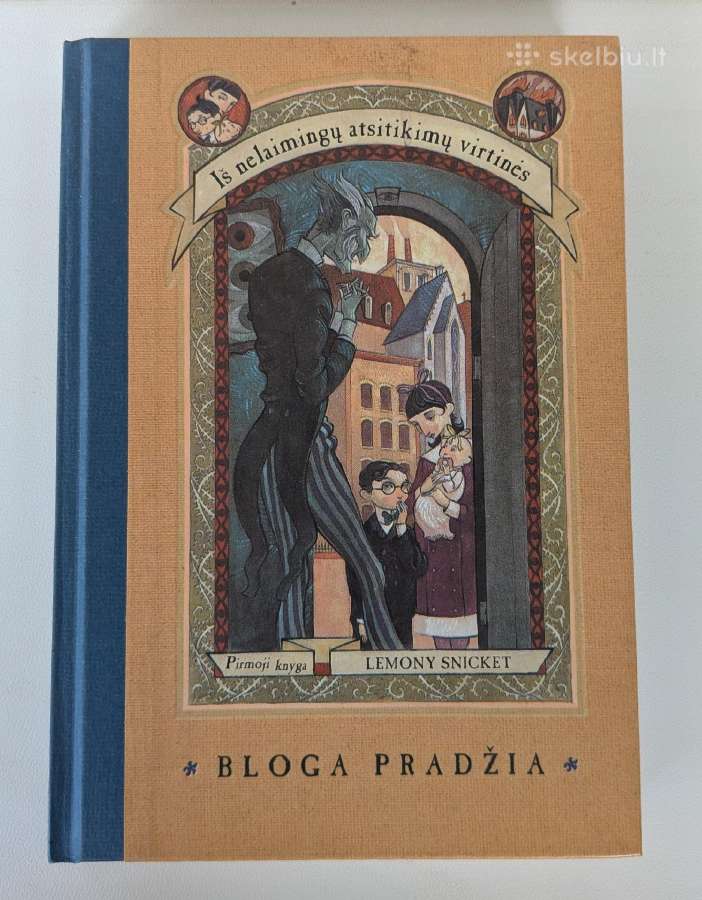 Bloga pradžia. Lemony Snicket
