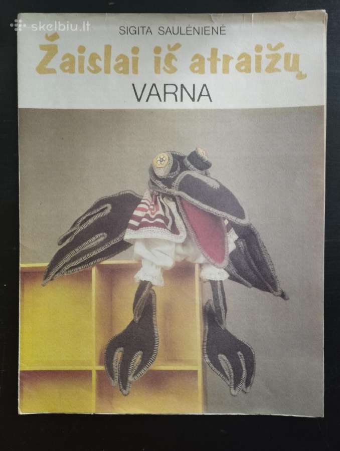 Sigita Saulėnienė - Žaislai iš atraižų: Varna