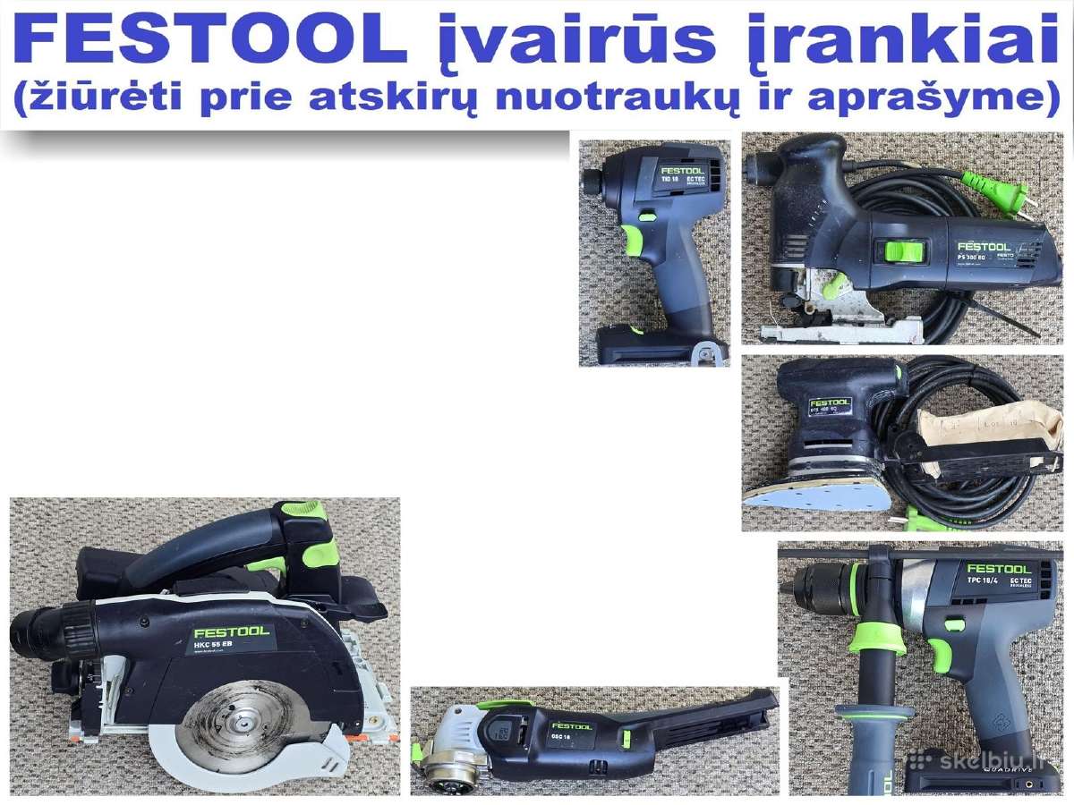 Festool įvairūs įrankia 6 modeliai