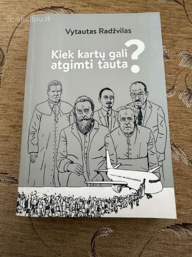 Kiek kartų gali atgimti tauta?