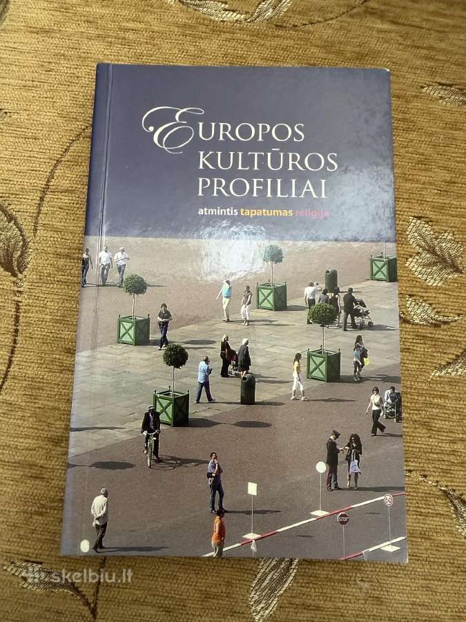 Europos kultūros profiliai: atmintis, tapatumas, r