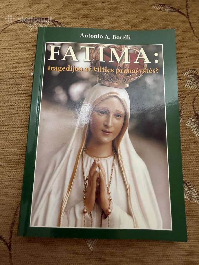 Fatima: tragedijos ar vilties pranašystės?