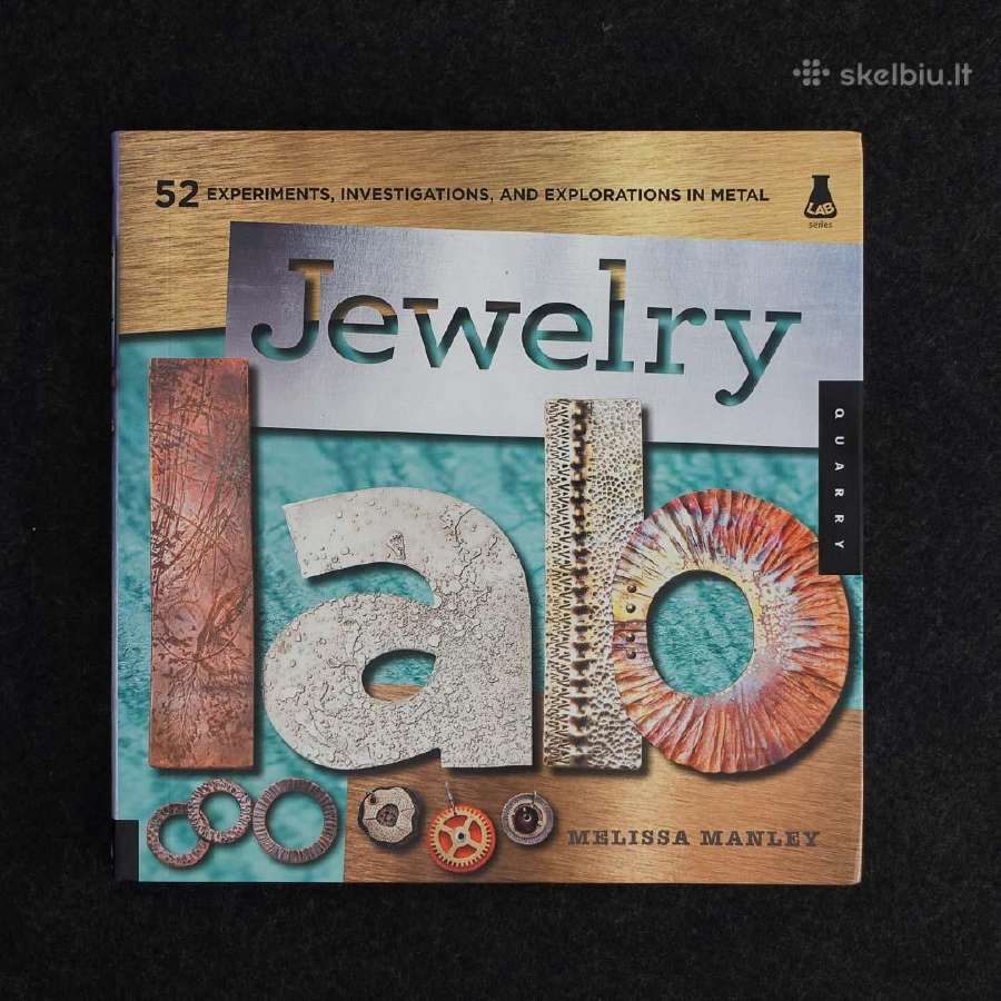 Jewelry Lab: 52 Experiments in Metal