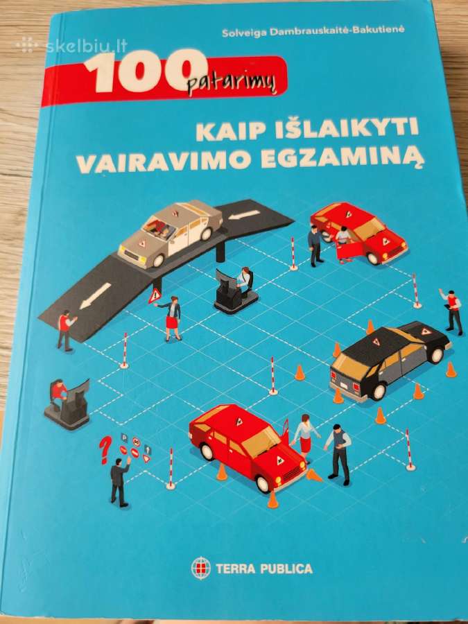 100 patarimų kaip išlaikyti vairavimo egzaminą
