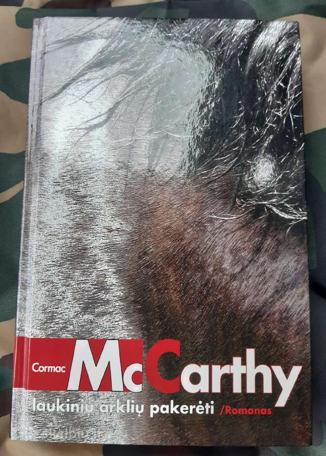 Cormac Mccarthy "Laukinių arklių pakerėti"