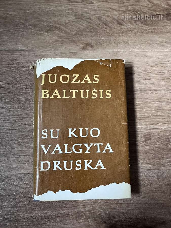 Juozas Baltušis - Su kuo valgyta druska - nuotraukos Nr. 2