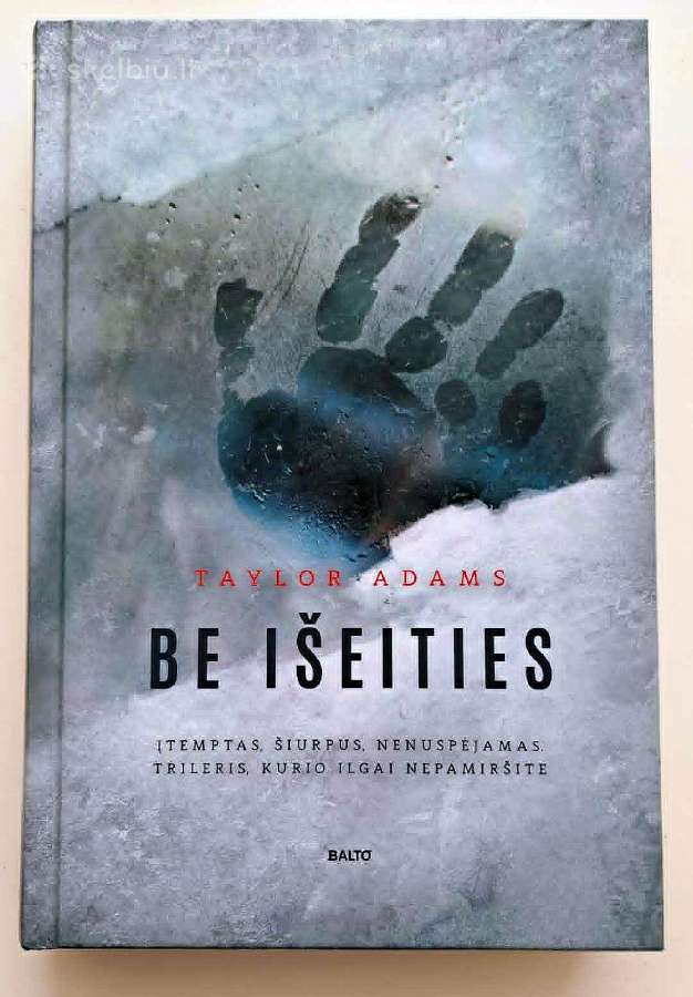 Be išeities. Taylor Adams