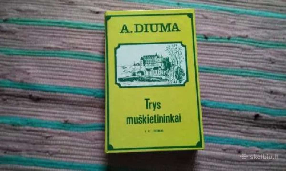 Trys muškietininkai. I-II tomai Aleksandras Diuma