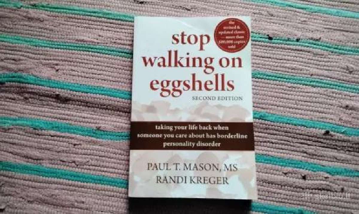 Stop Walking on Eggshells: Taking Your Life Back W
