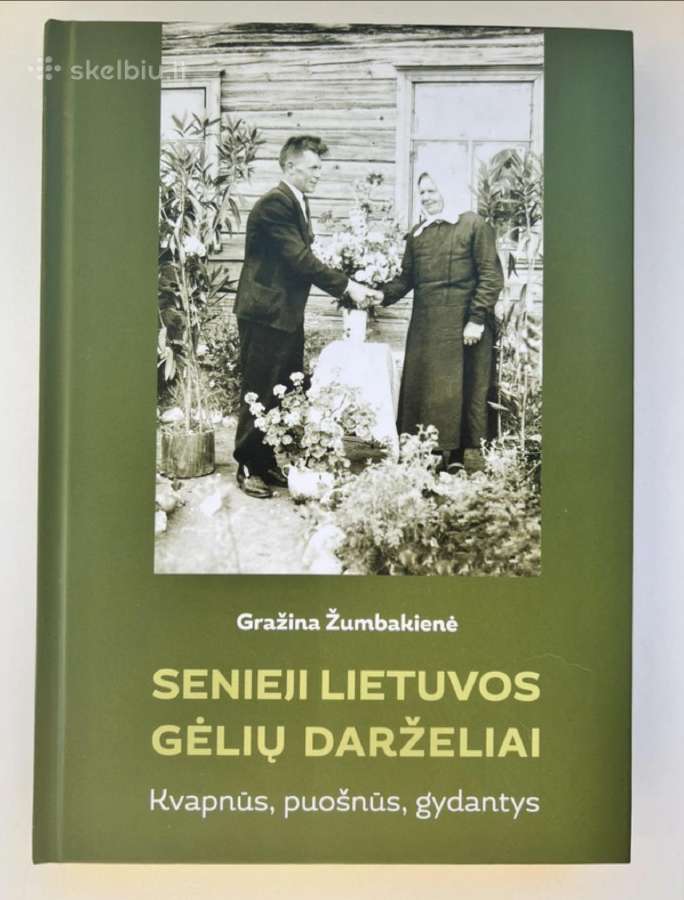 Senieji Lietuvos gėlių darželiai: kvapnūs, puošnūs