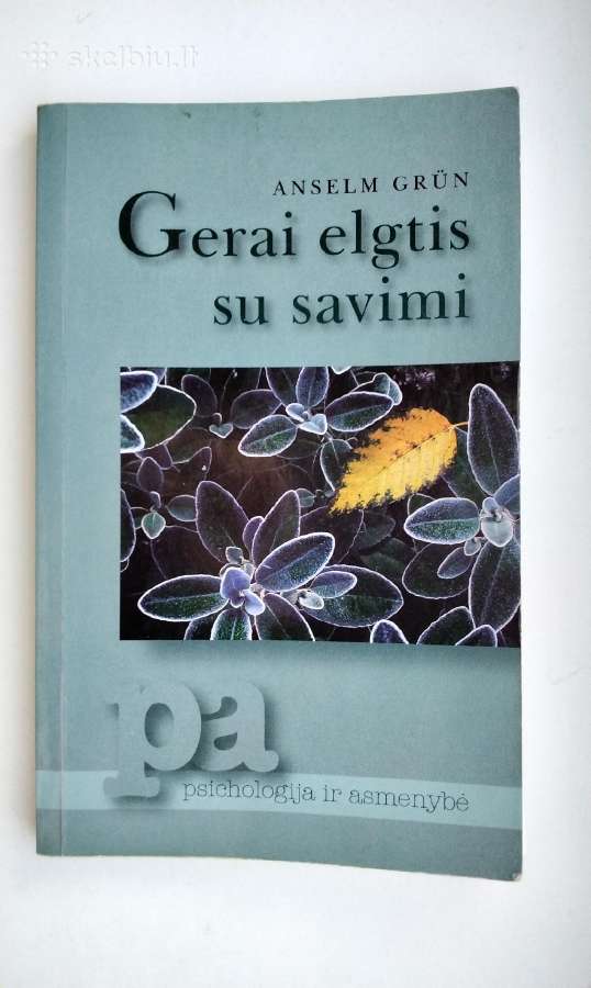 Baimė mylėti. Gyventi kartu. Gerai elgtis su savim - nuotraukos Nr. 22