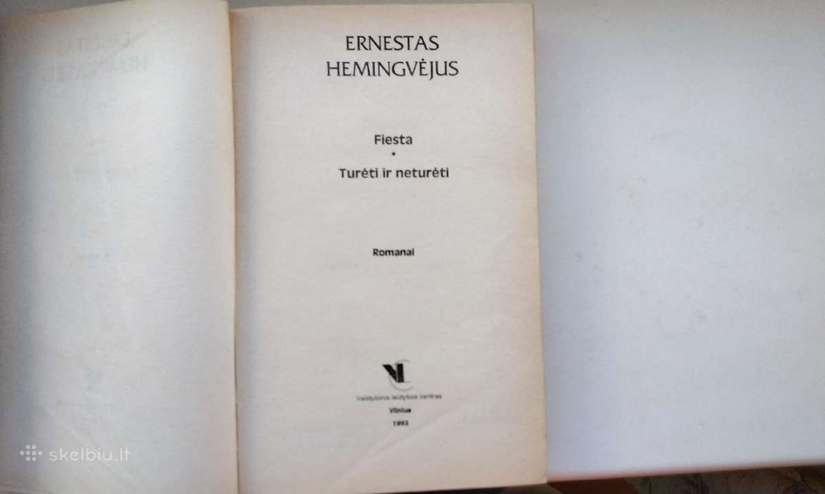 E. Hemingvėjus. Fiesta. Turėti ir neturėti. 1993m. - nuotraukos Nr. 2