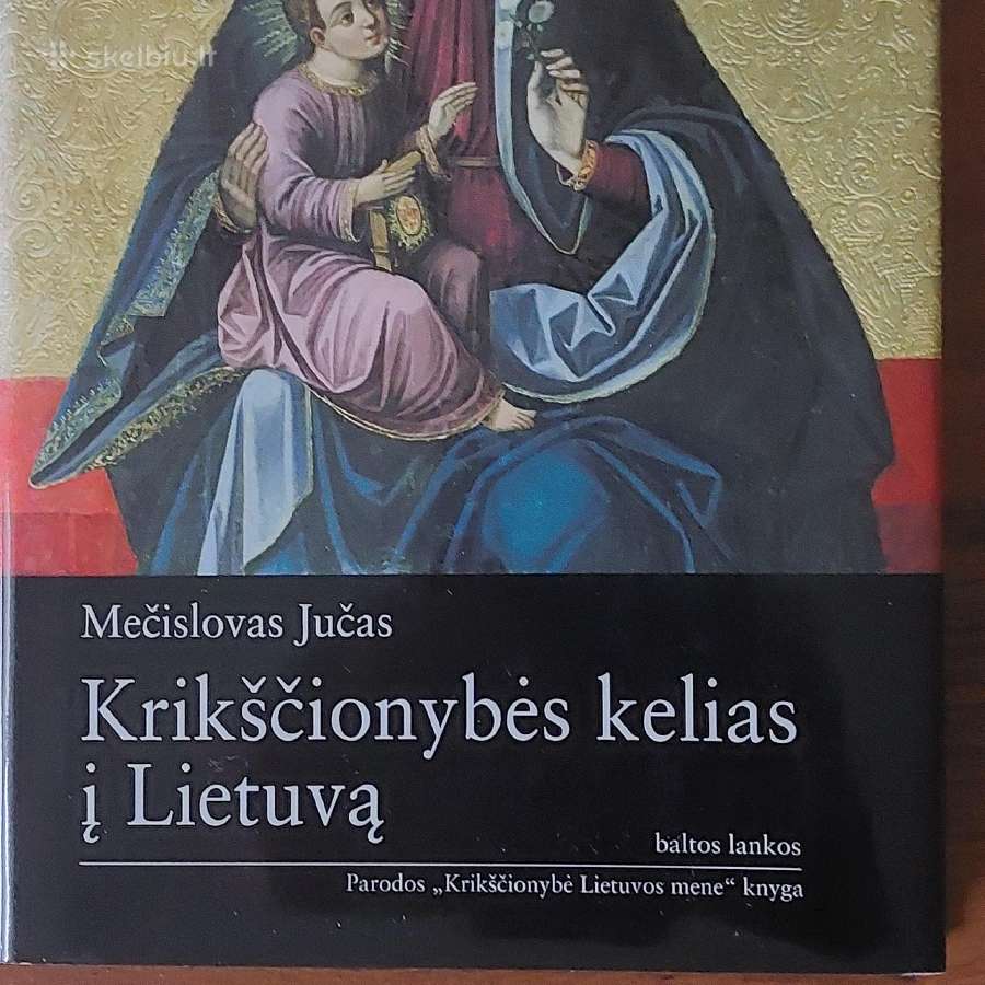 Mečislovas Jučas - Kriščionybės kelias į Lietuvą - nuotraukos Nr. 2