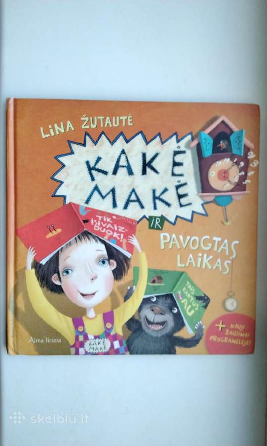 Kakė Makė ir pavogtas laikas. K. M. ir supertėčio - nuotraukos Nr. 2