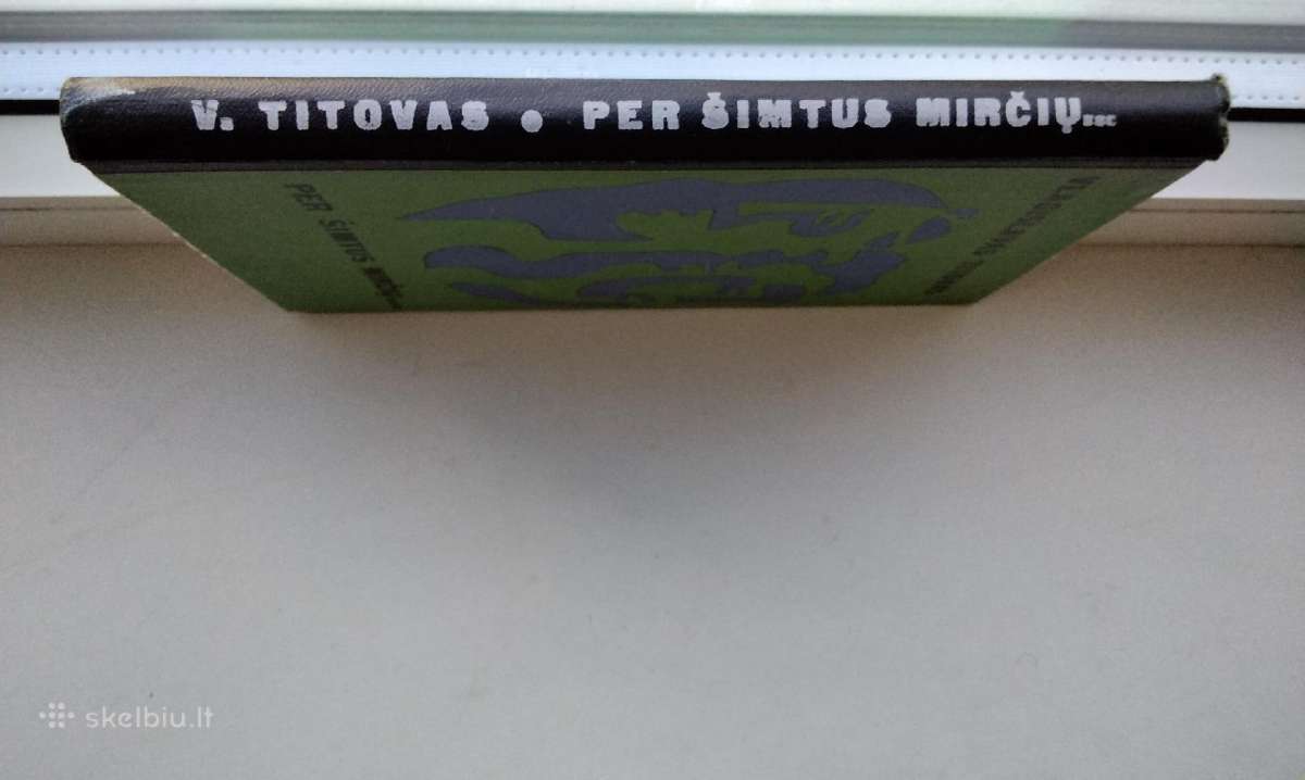 V. Titovas. Per šimtus mirčių. 1969 m. leid. - nuotraukos Nr. 10