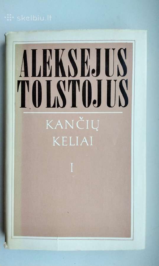 A. Tolstojus. Kančių keliai. 1,2,3 tomai. 1984 m. - nuotraukos Nr. 2