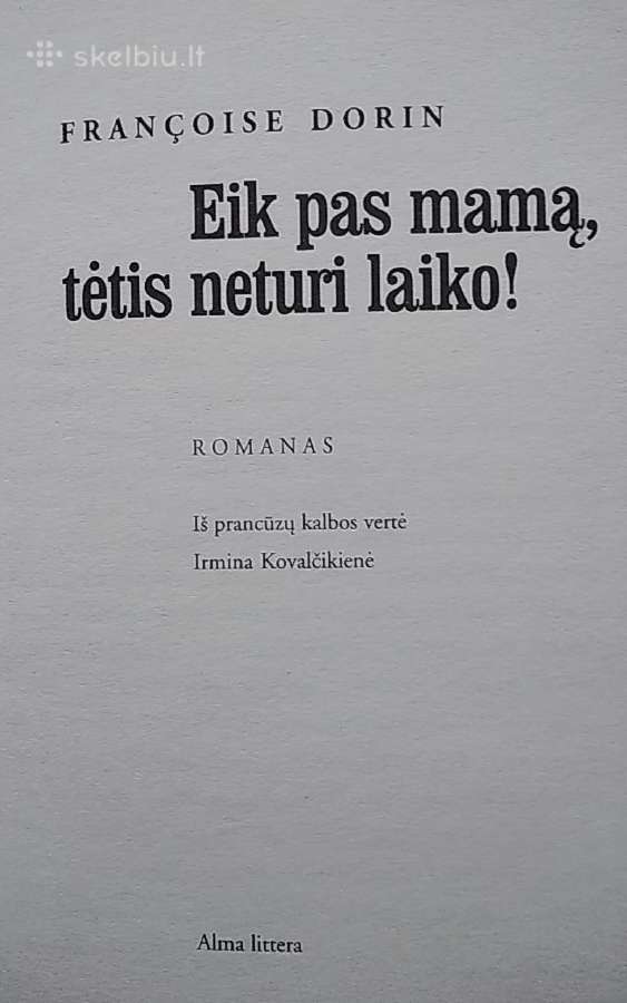 Eik pas mamą, tėtis neturi laiko! - nuotraukos Nr. 2