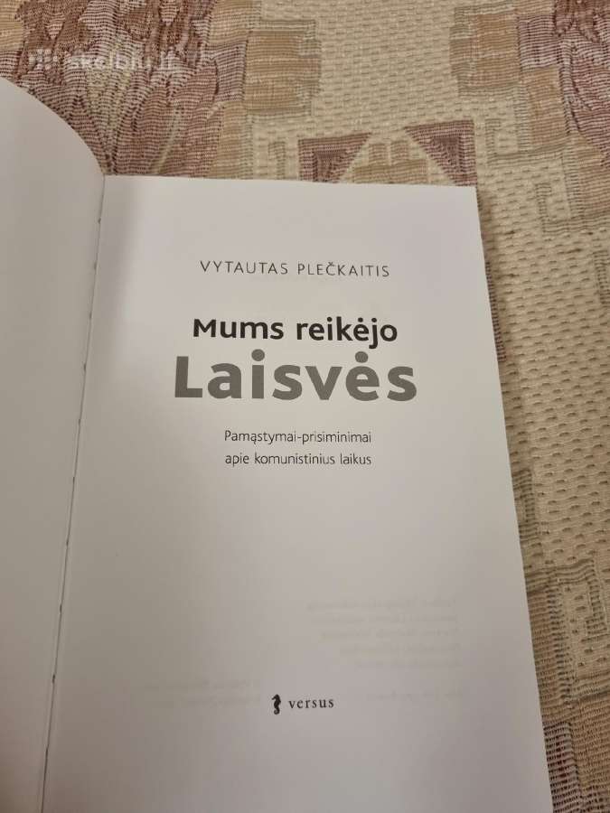Mums reikėjo Laisvės - Vytautas Plečkaitis - nuotraukos Nr. 2