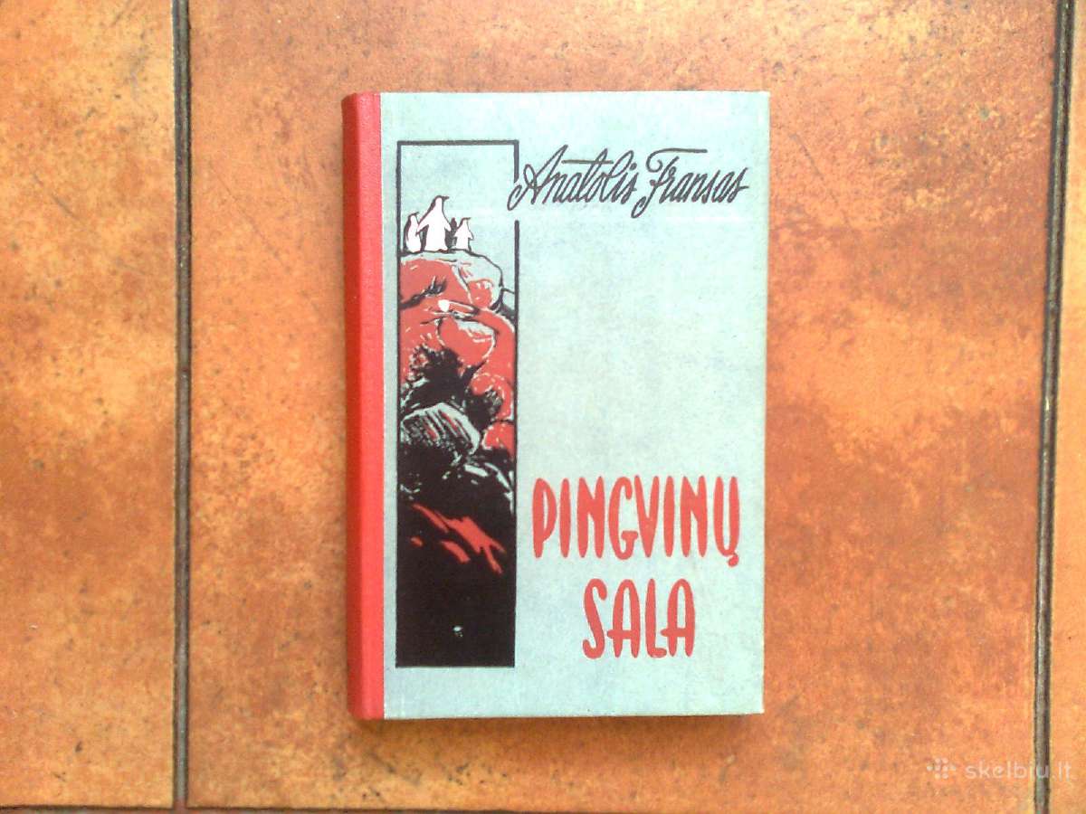 Anatolis Fransas " Pingvinu sala" 1958 metai