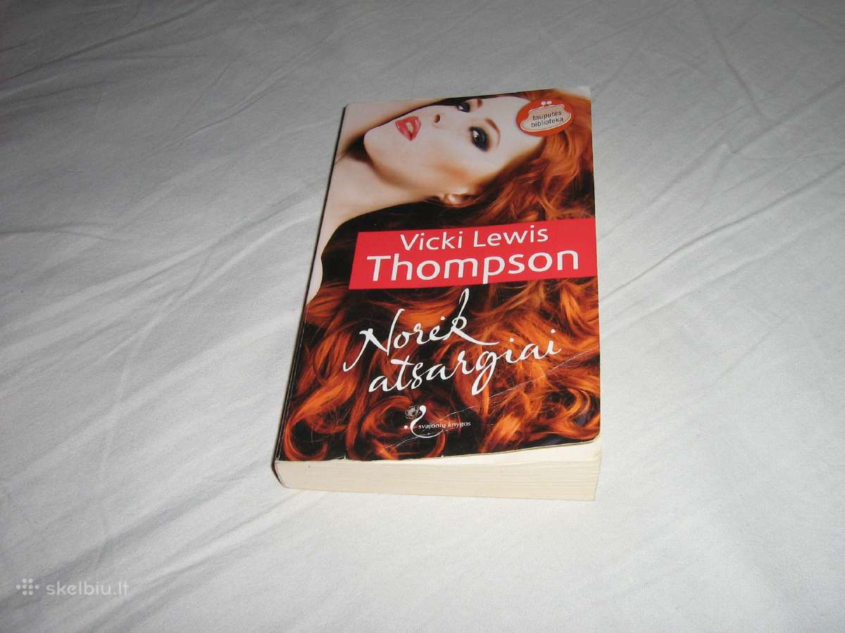 Vicki Lewis Thompson "Norėk atsargiai"