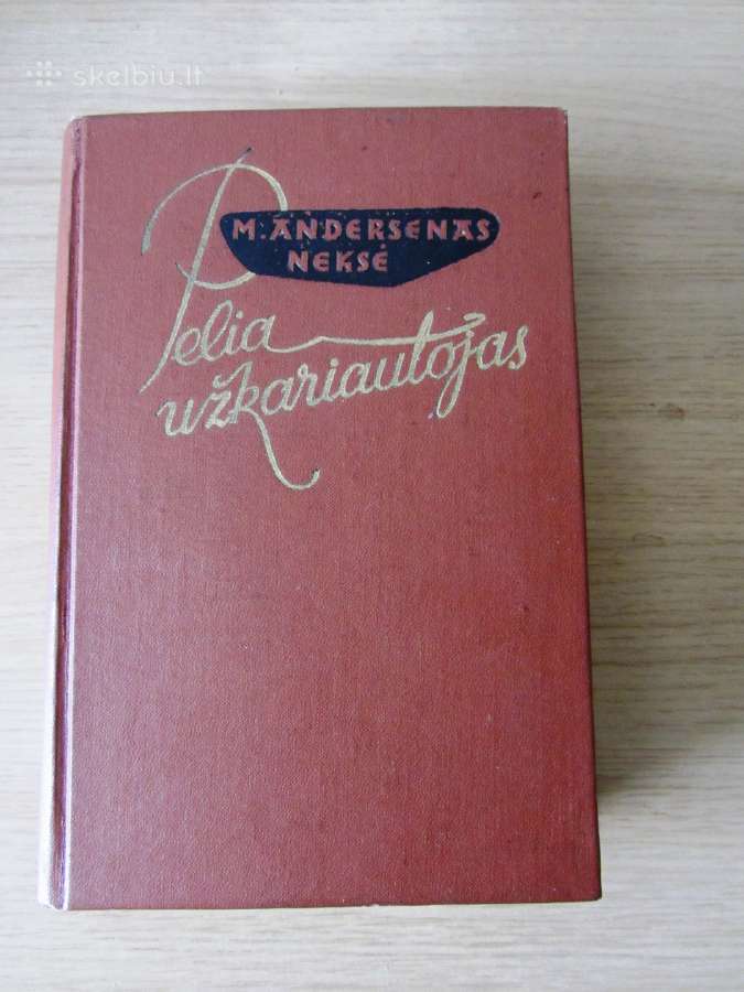 M. Andersenas Neksė. "Pelia užkariautojas" I tomas