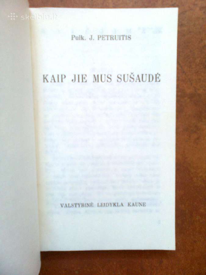 Pulkininkas J. Petruitis "Kaip jie mus susaude" - nuotraukos Nr. 2