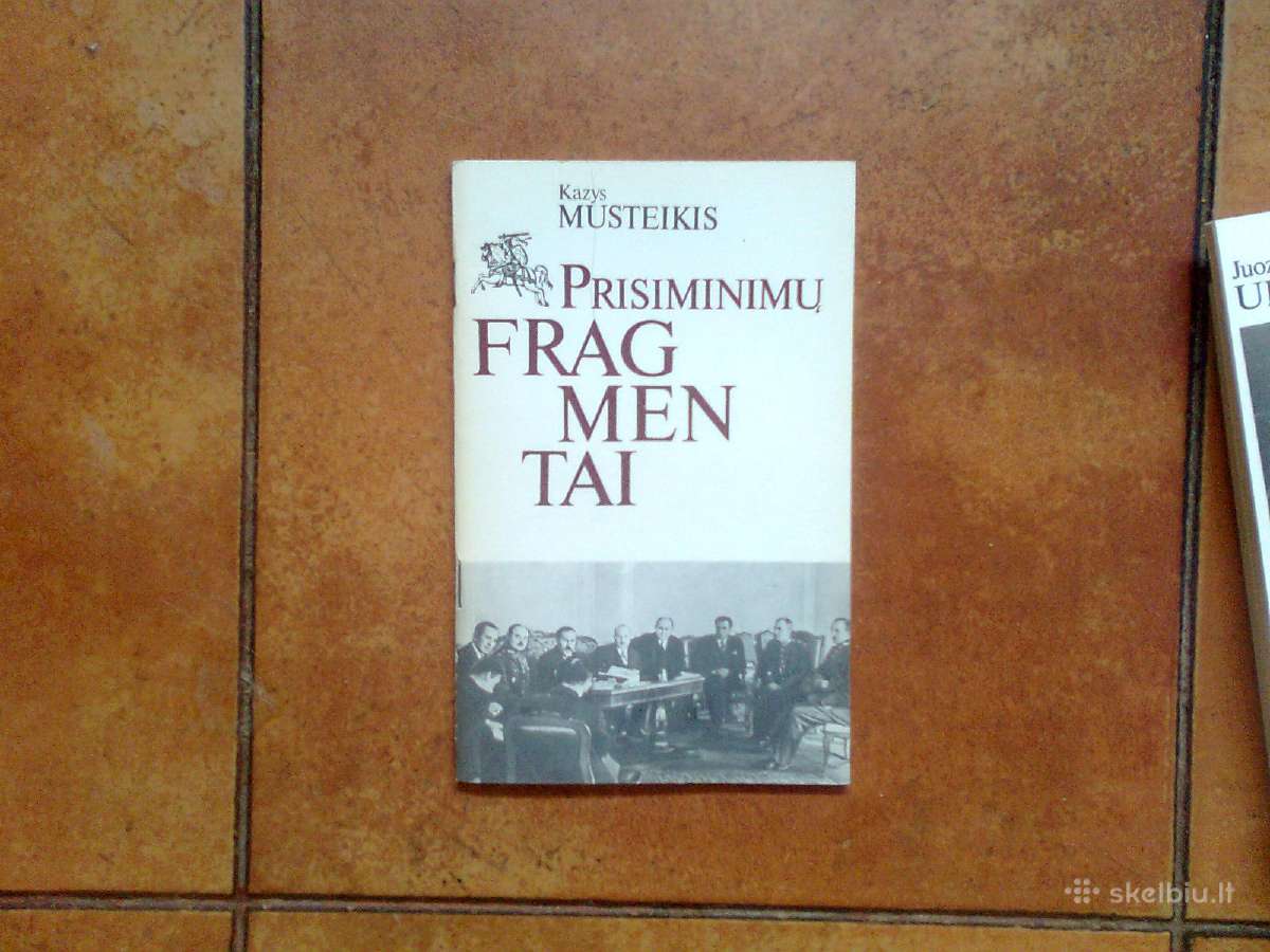 Kazys Musteikis "Prisiminimu Fragmentai"