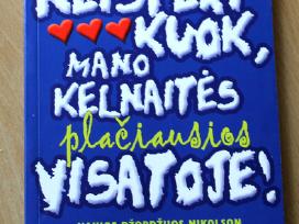 Neisterikuok, mano kelnaitės plačiausios visatoje