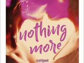 Anna Todd "Nothing more. Tarp dviejų širdžių"