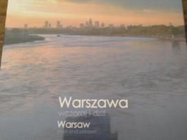 Warszawa past and present/wczoraj i dzis