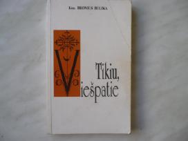 Kun. B. Bulika - Tikiu, Viešpatie