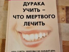 Kvailį mokyti kaip mirusį gydyti