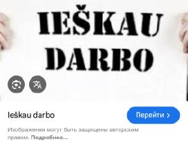 Ieskau darba kur galima uzdirbti