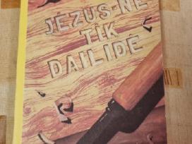 Jėzus - ne tik dailidė