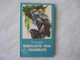Dž. Darelas - Sugaukite man kolobusą