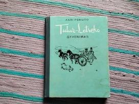 Tuluz - Lotreko gyvenimas