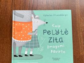Kaip pelytė Zita žmogumi pavirto