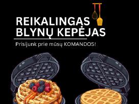 Ieškomas blynų kepėjas (-a)